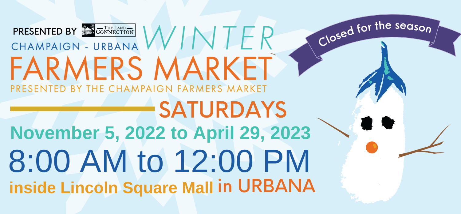ChampaignUrbana Winter Farmers Market The Land Connection